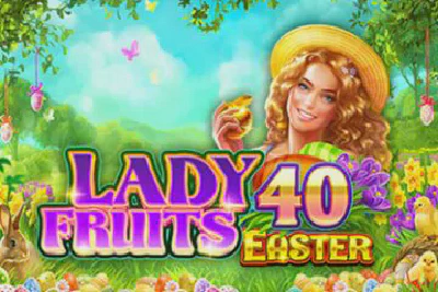 Lady Fruits 40 Easter