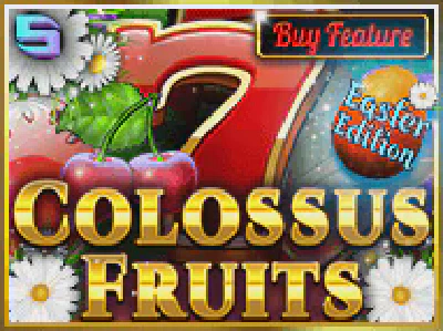 Colossus Fruits Easter