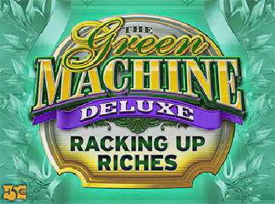 The Green Machine Deluxe Racking Up Riches